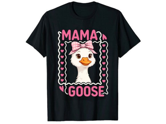 Cute Mama Goose Mother’s Day T-shirt