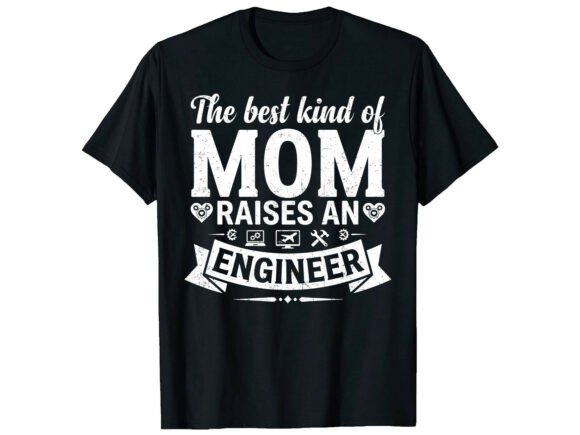 Engineer Mom Gift Graphics & T-Shirt Designs