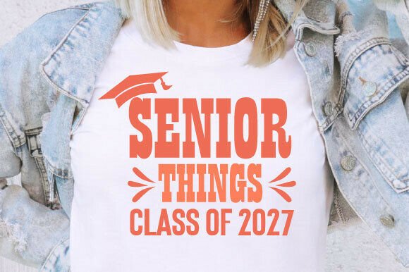 Senior Things Class of 2027 SVG: Graphics for T-Shirt Designs